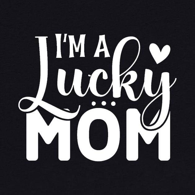 I m a lucky Mom by Adel dza